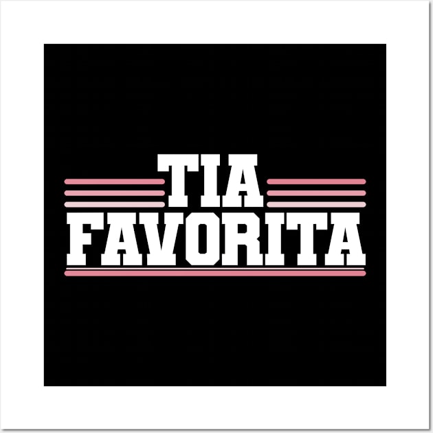 Tia Favorita Aunt Funny Aunt Tia Spanish Aunt Wall Art by Funkrafstik